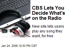 CBS Lets You Decide What's on the Radio