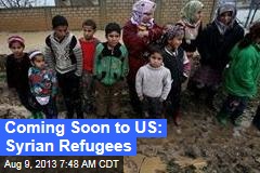 Coming Soon to US: Syrian Refugees