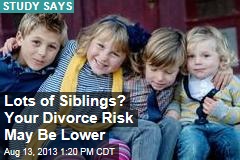 Lots of Siblings? Your Divorce Risk May Be Lower