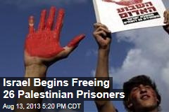 Israel Begins Freeing 26 Palestinian Prisoners