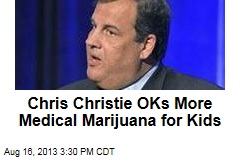 Chris Christie OKs More Medical Marijuana for Children