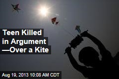Teen Killed in Argument &mdash;Over a Kite