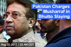 Pakistan Charges Musharraf in Bhutto Slaying