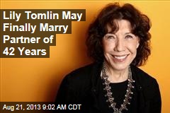 Lily Tomlin May Finally Marry Partner of 42 Years