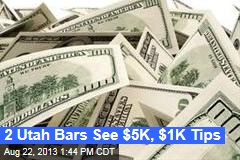 2 Bars See $5K, $1K Tips