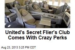 United&#39;s Secret Flier&#39;s Club Comes With Crazy Perks