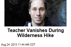 Teacher Vanishes During Wilderness Hike