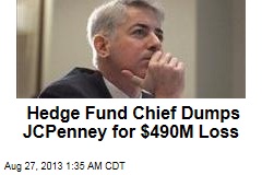 Hedge Fund Chief Dumps JCPenney for $490M Loss