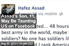 Assad&#39;s Son, 11, May Be Taunting US on Facebook