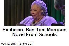 Politician: Ban Toni Morrison Novel From Schools