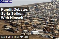 Pundit Debates Syria Strike... With Himself