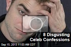 8 Disgusting Celeb Confessions