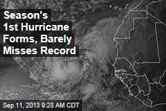 Season&#39;s 1st Hurricane Forms, Barely Misses Record