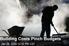 Building Costs Pinch Budgets