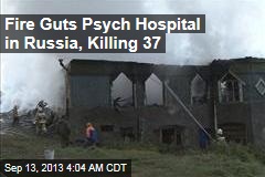 12 Dead, 20 Missing in Russia Hospital Fire