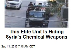 This Elite Unit Is Hiding Syria&#39;s Chemical Weapons