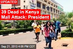 9 Dead as Gunmen Storm Ritzy Mall in Nairobi