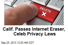 Calif. Passes Internet Eraser, Celeb Privacy Laws