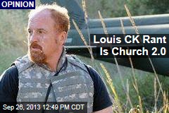 Louis CK Rant Is Church 2.0