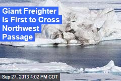 Giant Freighter Is First to Cross Northwest Passage