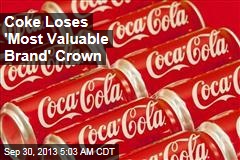Coke Loses &#39;Most Valuable Brand&#39; Crown