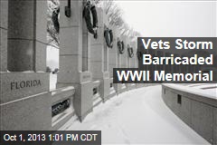 Vets Storm Barricaded WWII Memorial