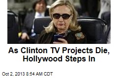 As Clinton TV Projects Die, Hollywood Steps In