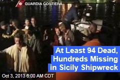 At Least 94 Dead, Hundreds Missing in Sicily Shipwreck