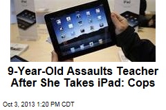 9-Year-Old Assaults Teacher After She Takes iPad: Cops