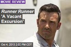 Runner Runner &#39;A Vacant Excursion&#39;