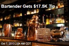 Bartender Gets $17,505 Tip