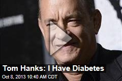 Tom Hanks: I Have Diabetes