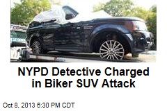 NYPD Detective Charged in Biker SUV Attack