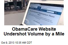 ObamaCare Website Undershot Volume by a Mile