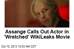 Assange Calls Out Actor in &#39;Wretched&#39; WikiLeaks Movie