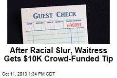 After Racial Slur, Waitress Gets $10K Crowd-Funded Tip