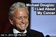 Michael Douglas: I Lied About My Cancer