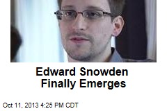 Edward Snowden Finally Emerges
