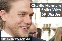 Charlie Hunnam Splits With 50 Shades