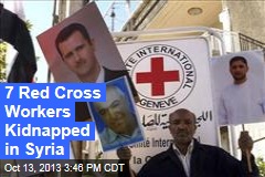 7 Red Cross Workers Kidnapped in Syria