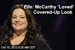 Elle: McCarthy &#39;Loved&#39; Covered-Up Look