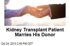 Kidney Transplant Patient Marries His Donor