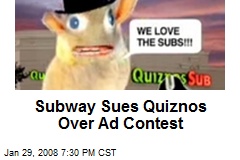 Subway Sues Quiznos Over Ad Contest