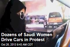 Dozens of Saudi Women Drive Cars in Protest