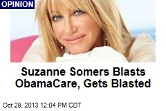 Suzanne Somers Blasts ObamaCare, Gets Blasted