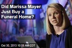 Did Marissa Mayer Just Buy a Funeral Home?