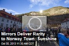 Mirrors Deliver Rarity to Norway Town: Sunshine