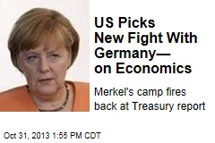 US Picks New Fight With Germany&mdash; on Economics