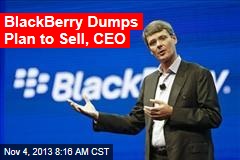 BlackBerry Dumps Plan to Sell, CEO