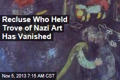 Recluse Who Held Trove of Nazi Art Has Vanished